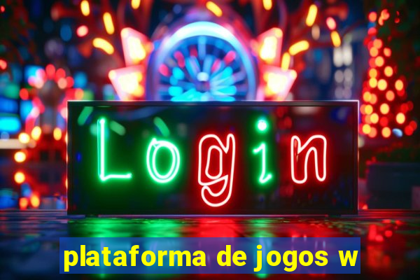 plataforma de jogos w